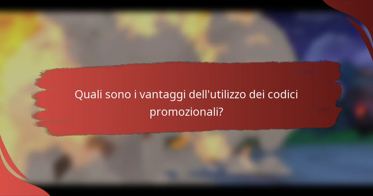 Quali sono i vantaggi dell'utilizzo dei codici promozionali?
